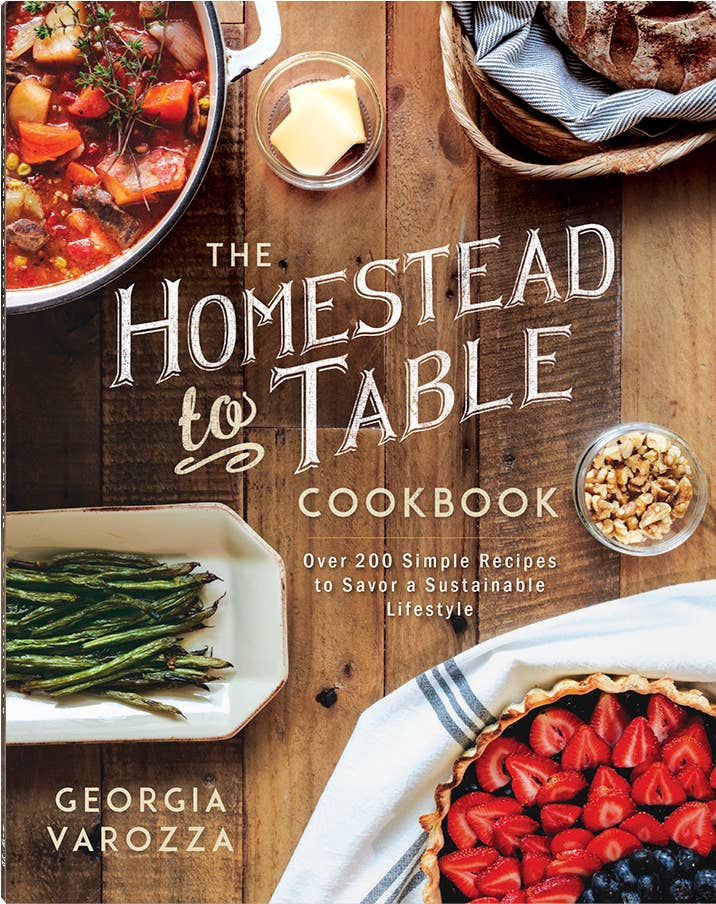 The Homestead-to-Table Cookbook