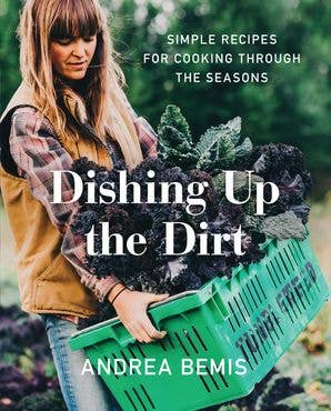 Dishing Up the Dirt : Andrea Bemis