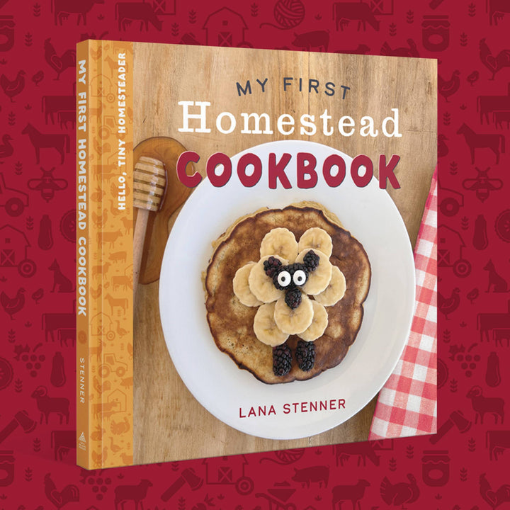My First Homestead Cookbook