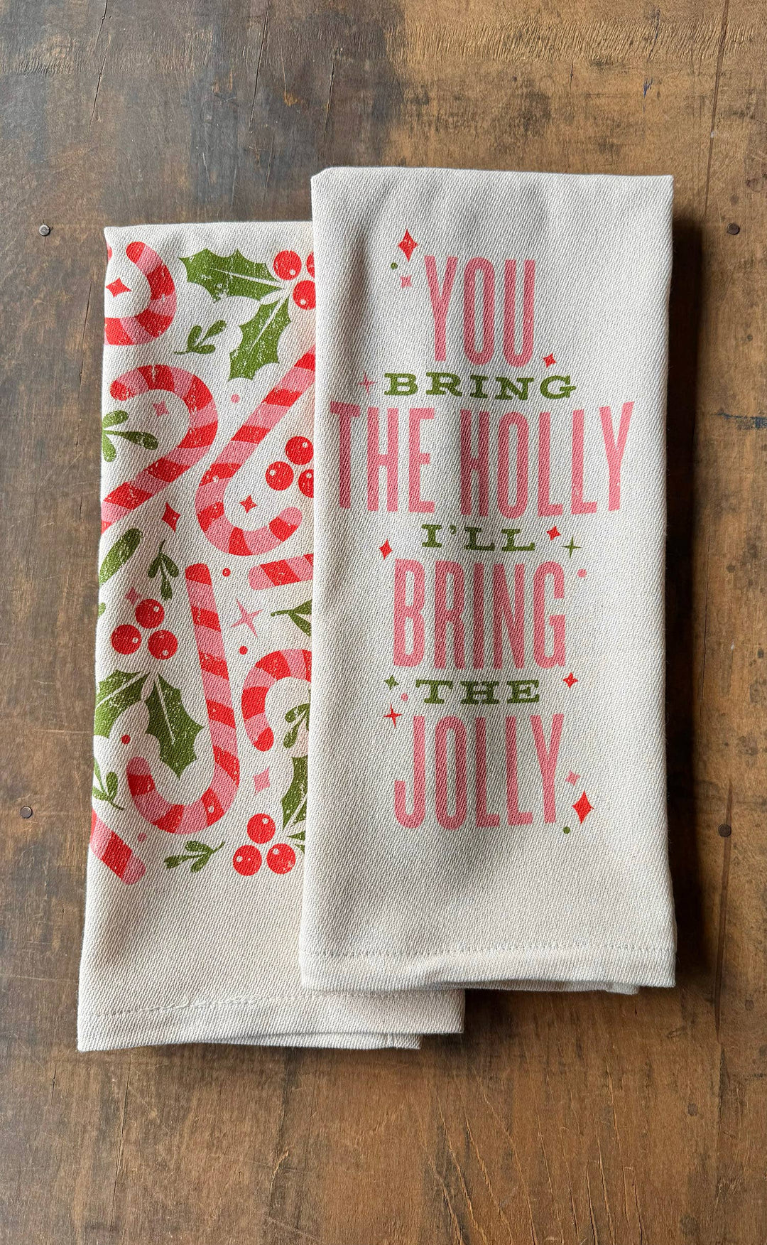 You Bring The Holly Kitchen Towel