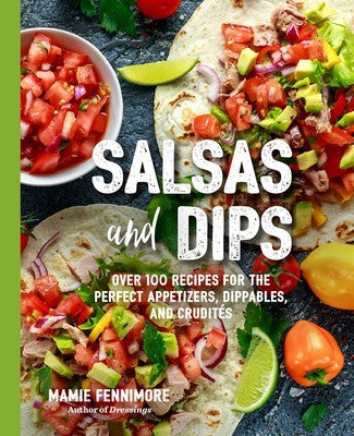 Salsa's & Dips by Mamie Fennimore